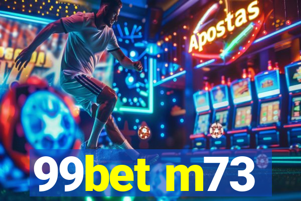99bet m73